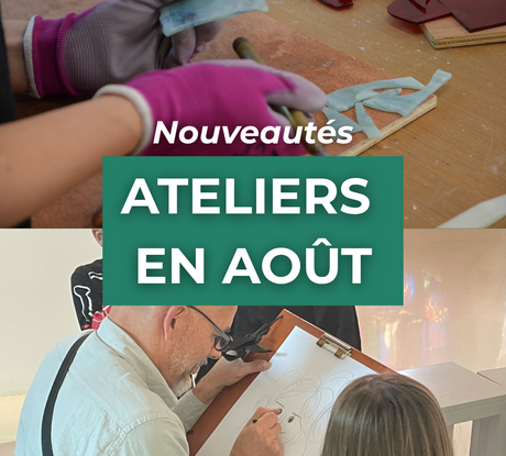 Nouveautés ateliers en août